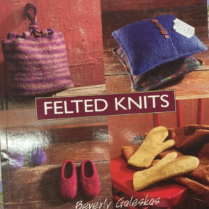 Felted Knits By Beverly Galeskas